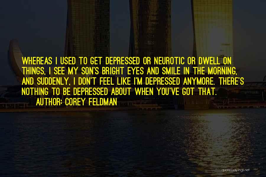 Best Corey Feldman Quotes By Corey Feldman