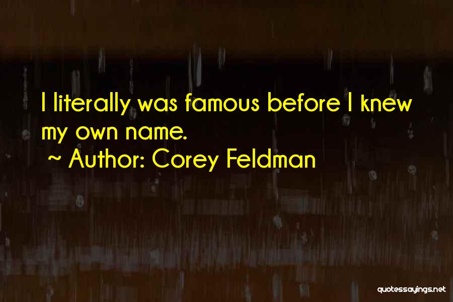 Best Corey Feldman Quotes By Corey Feldman