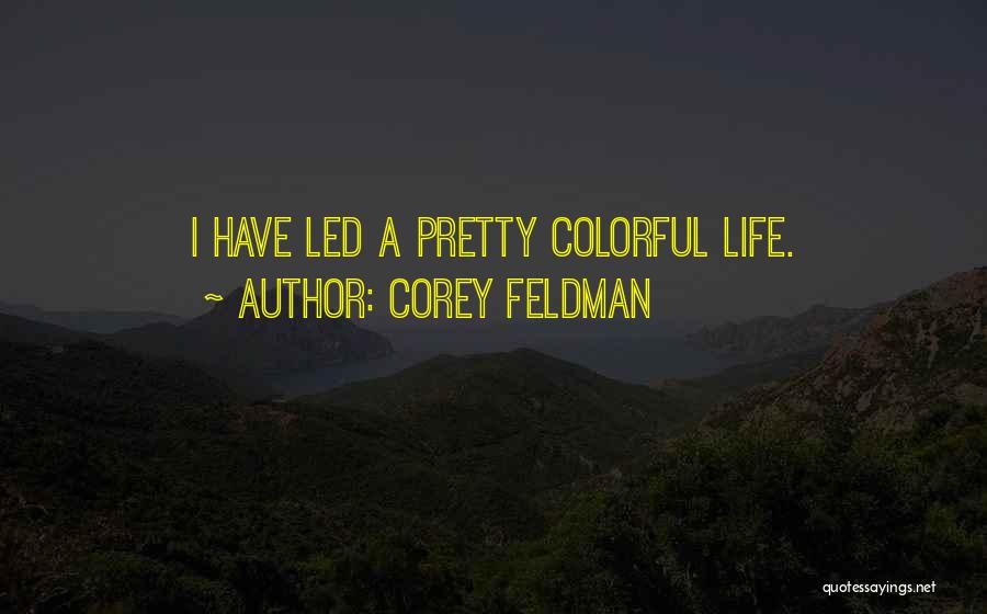 Best Corey Feldman Quotes By Corey Feldman