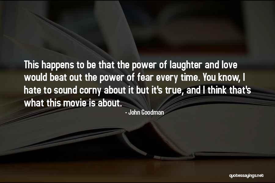 Best Corny Movie Quotes By John Goodman Best Corny Movie Quotes By John Goodman
