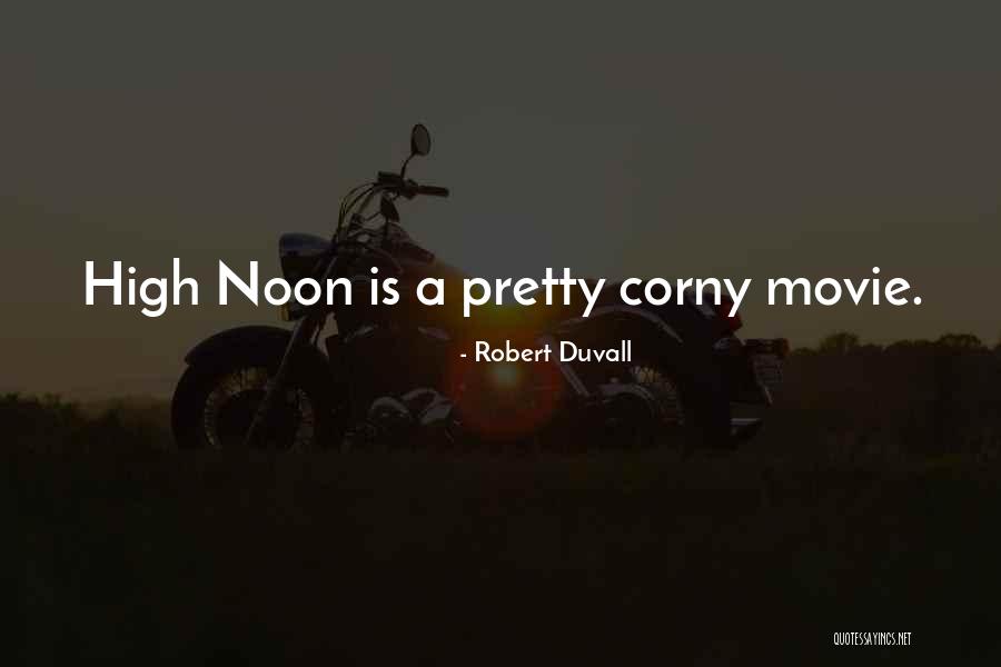 Best Corny Movie Quotes By Robert Duvall Best Corny Movie Quotes By Robert Duvall