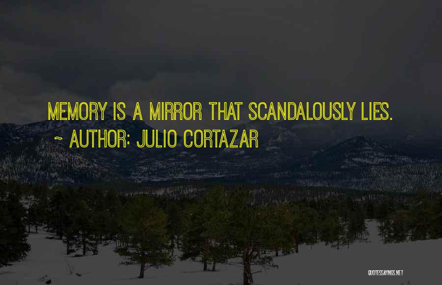 Best Cortazar Quotes By Julio Cortazar