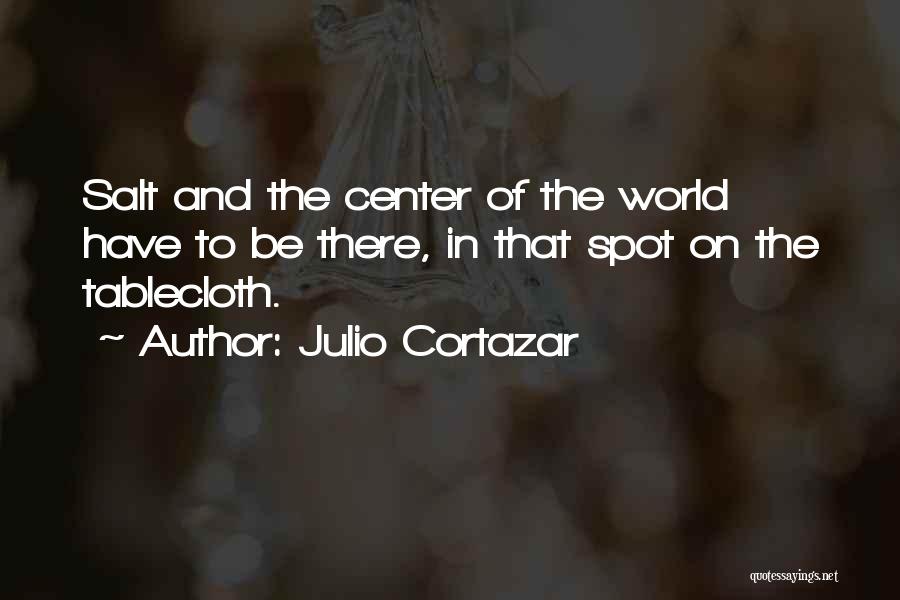 Best Cortazar Quotes By Julio Cortazar