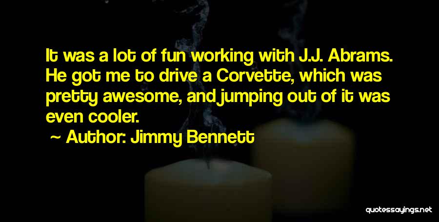 Best Corvette Quotes By Jimmy Bennett