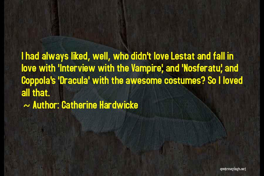 Best Costumes Quotes By Catherine Hardwicke