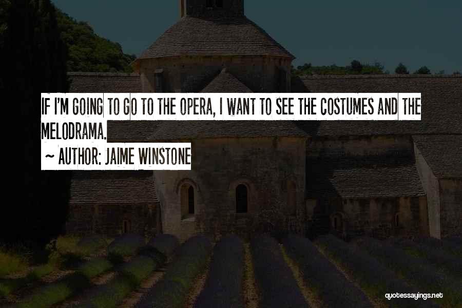 Best Costumes Quotes By Jaime Winstone