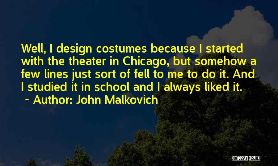 Best Costumes Quotes By John Malkovich