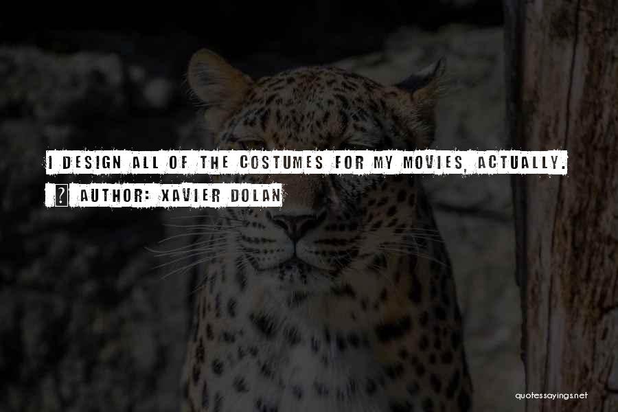 Best Costumes Quotes By Xavier Dolan