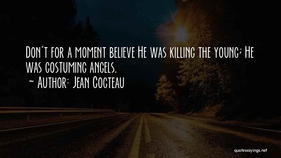 Best Costuming Quotes By Jean Cocteau