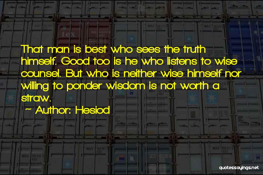 Best Counsel Quotes By Hesiod