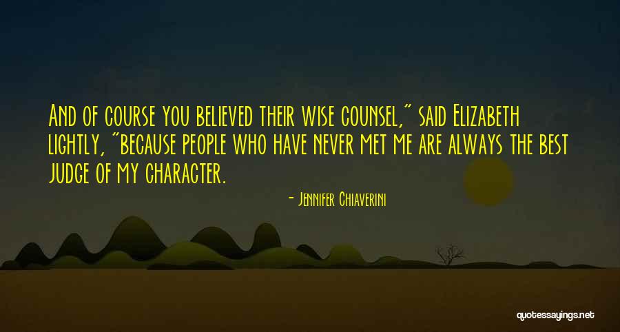 Best Counsel Quotes By Jennifer Chiaverini