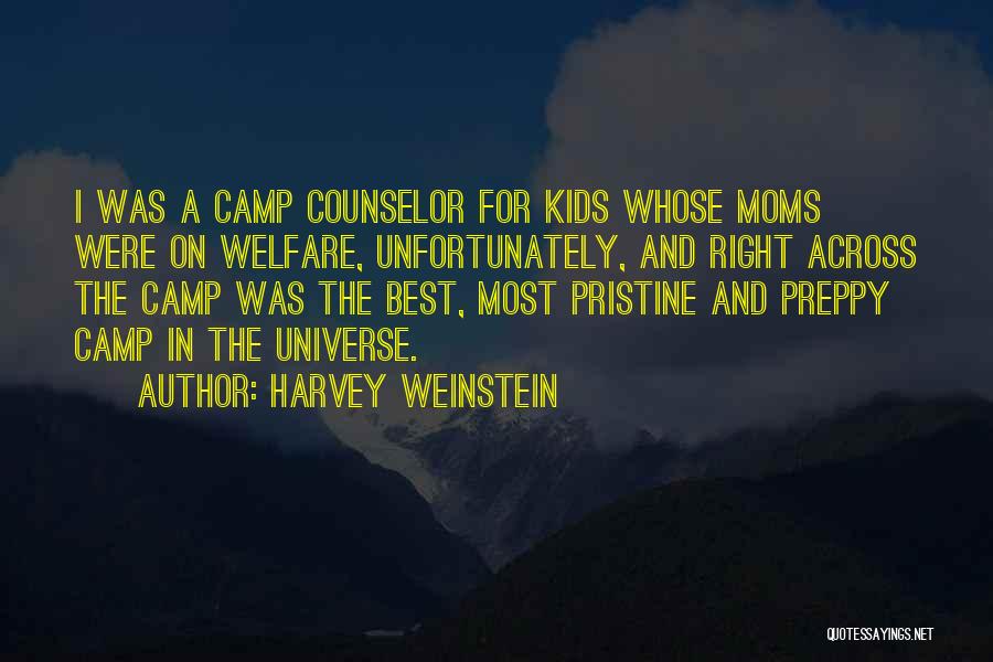 Best Counselor Quotes By Harvey Weinstein