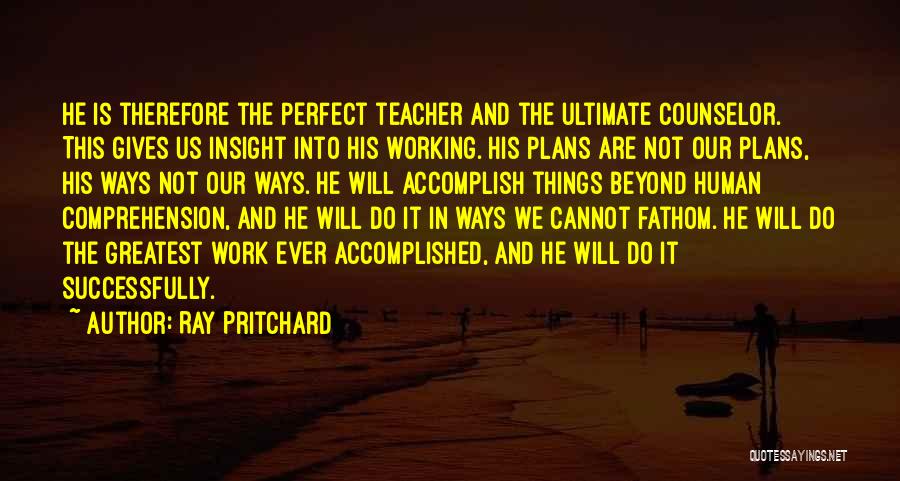 Best Counselor Quotes By Ray Pritchard