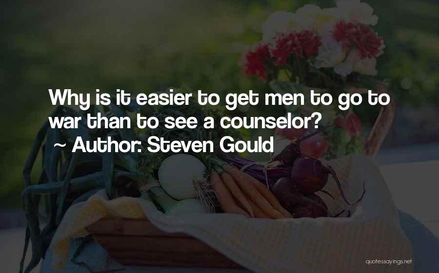 Best Counselor Quotes By Steven Gould