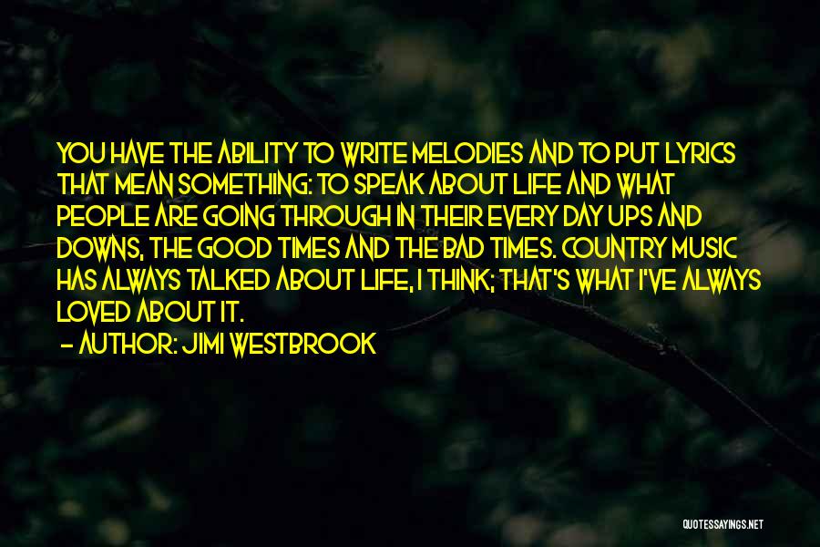 Best Country Lyrics For Quotes By Jimi Westbrook