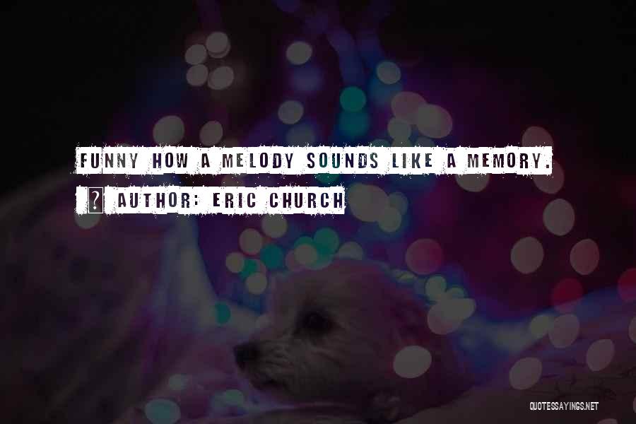 Best Country Lyrics Quotes By Eric Church