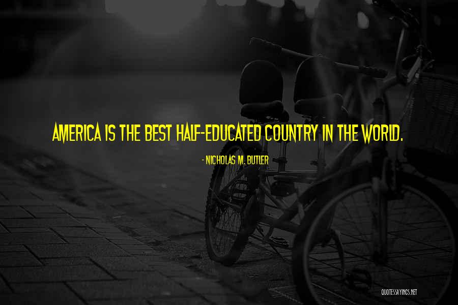 Best Country Quotes By Nicholas M. Butler Best Country Quotes By Nicholas M. Butler