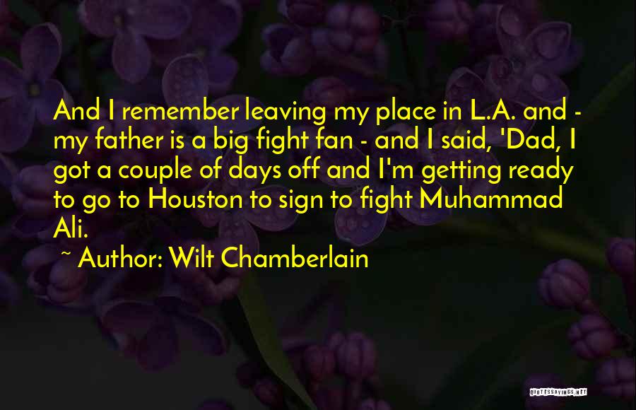 Best Couple Fight Quotes By Wilt Chamberlain