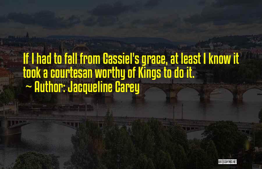 Best Courtesan Quotes By Jacqueline Carey