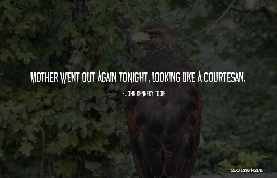 Best Courtesan Quotes By John Kennedy Toole Best Courtesan Quotes By John Kennedy Toole