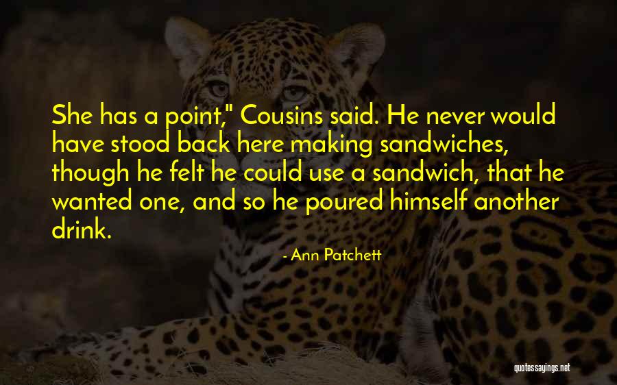 Best Cousins Quotes By Ann Patchett