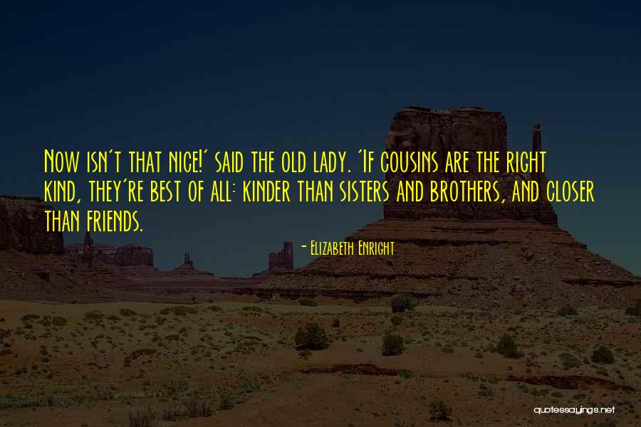 Best Cousins Quotes By Elizabeth Enright Best Cousins Quotes By Elizabeth Enright
