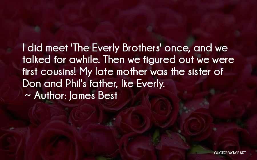 Best Cousins Quotes By James Best