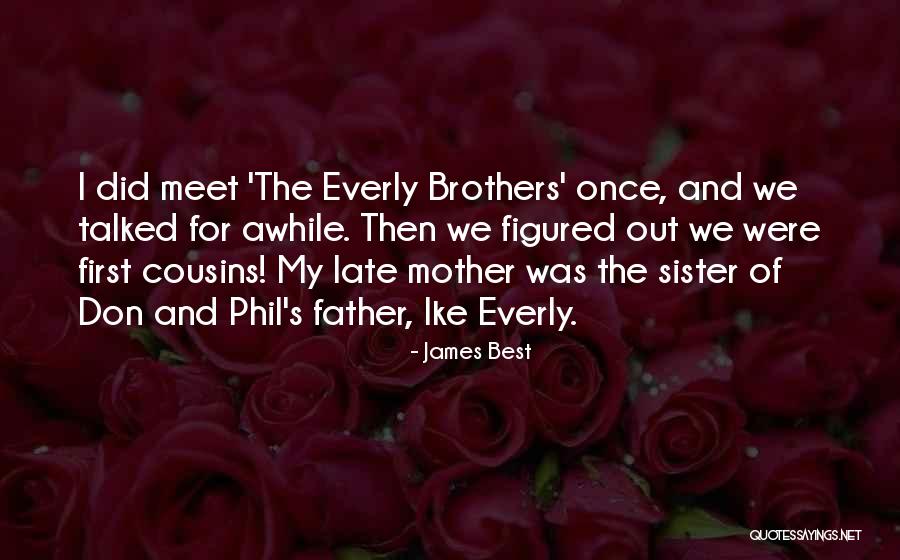 Best Cousins Quotes By James Best