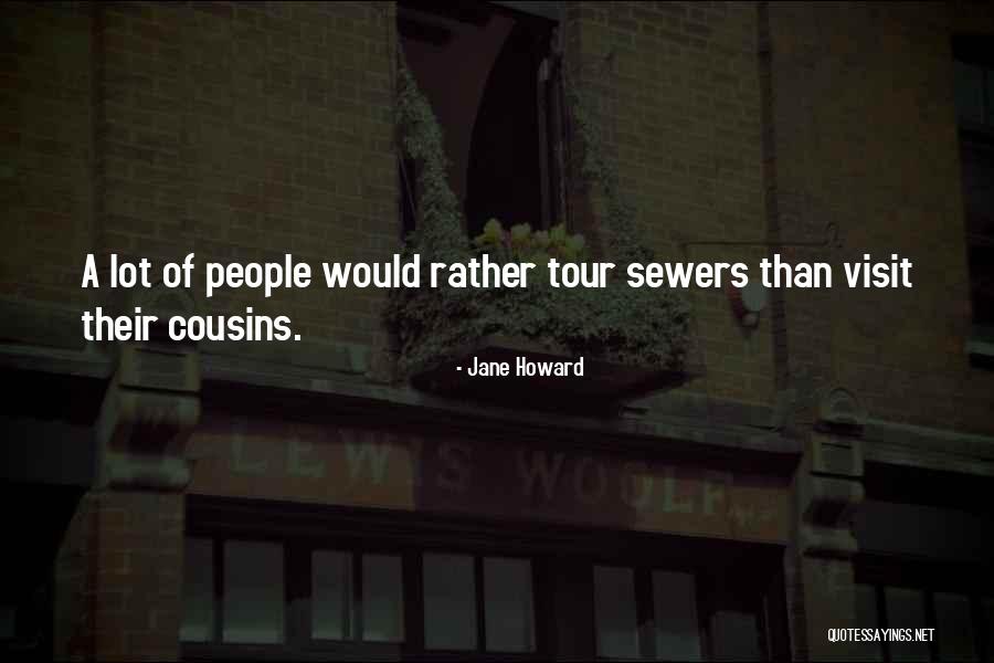 Best Cousins Quotes By Jane Howard Best Cousins Quotes By Jane Howard
