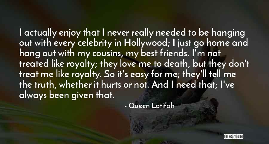 Best Cousins Quotes By Queen Latifah Best Cousins Quotes By Queen Latifah