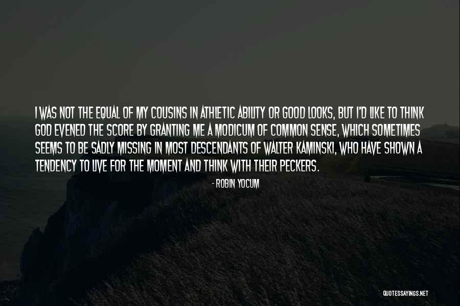 Best Cousins Quotes By Robin Yocum Best Cousins Quotes By Robin Yocum