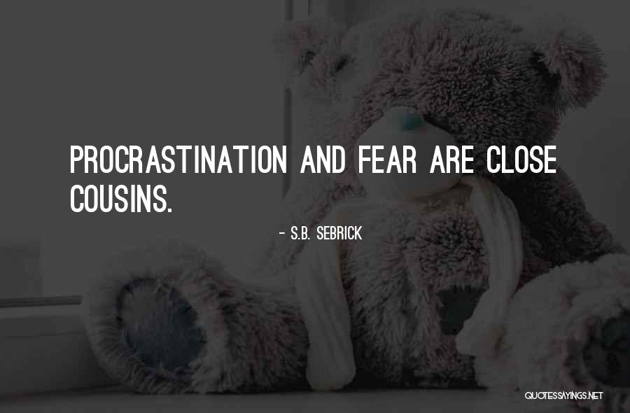 Best Cousins Quotes By S.B. Sebrick Best Cousins Quotes By S.B. Sebrick