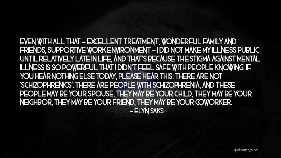 Best Coworker Quotes By Elyn Saks Best Coworker Quotes By Elyn Saks