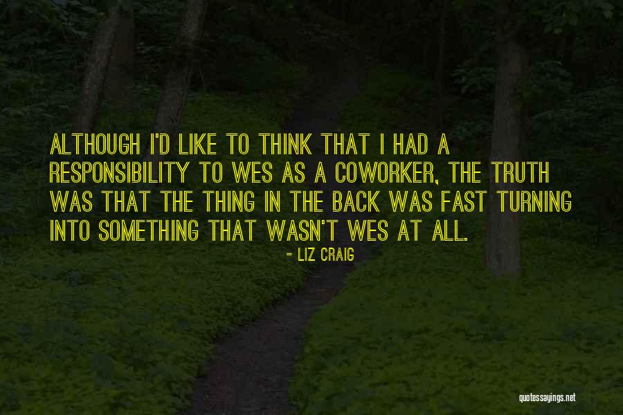 Best Coworker Quotes By Liz Craig Best Coworker Quotes By Liz Craig