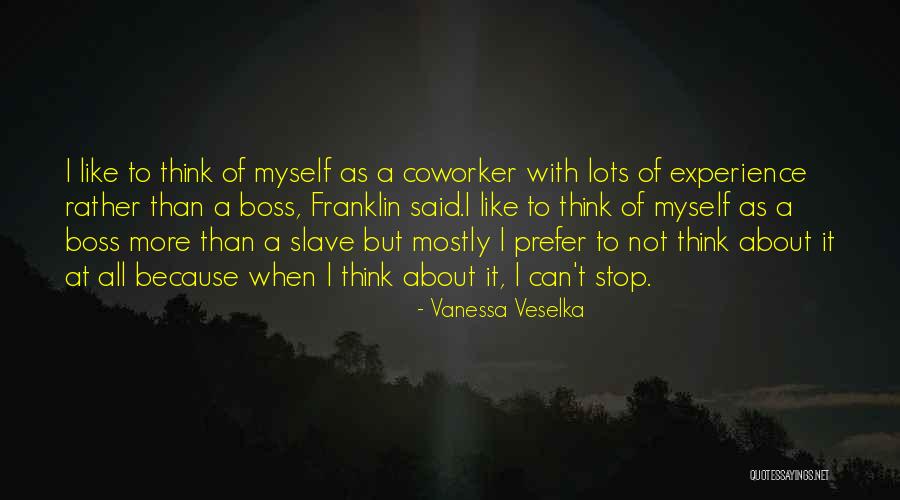 Best Coworker Quotes By Vanessa Veselka