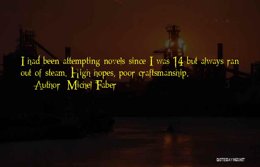 Best Craftsmanship Quotes By Michel Faber