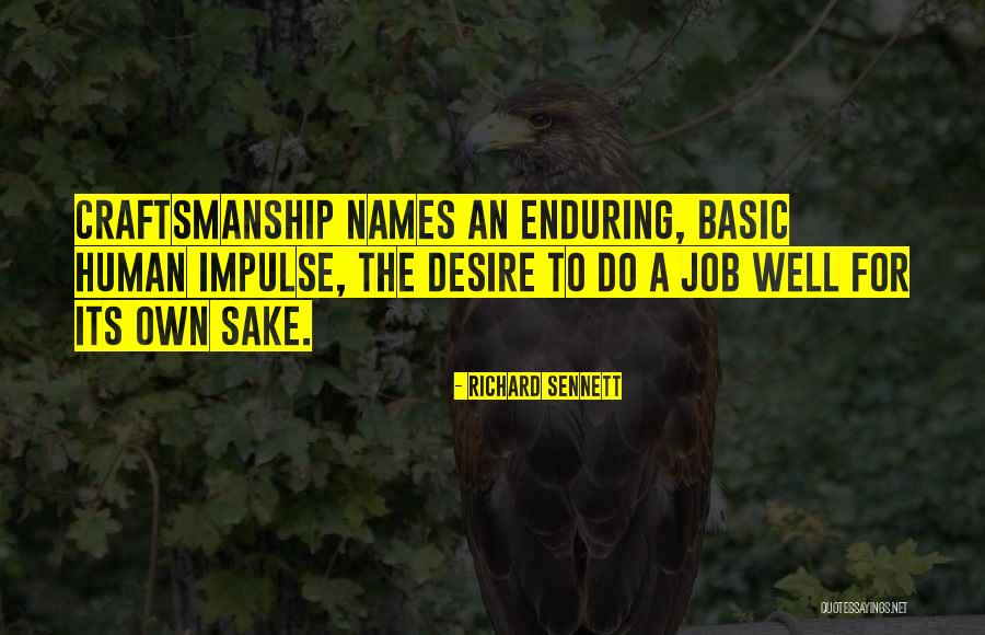 Best Craftsmanship Quotes By Richard Sennett