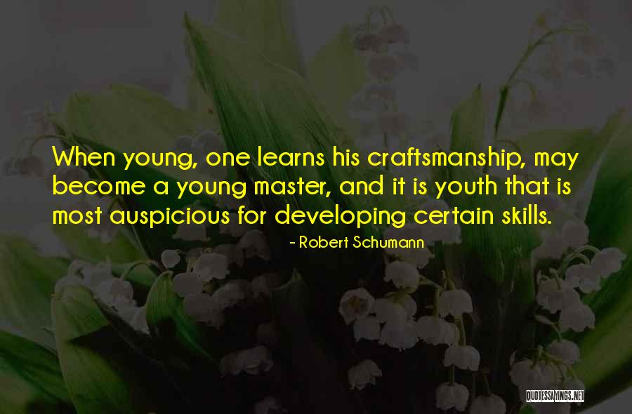 Best Craftsmanship Quotes By Robert Schumann