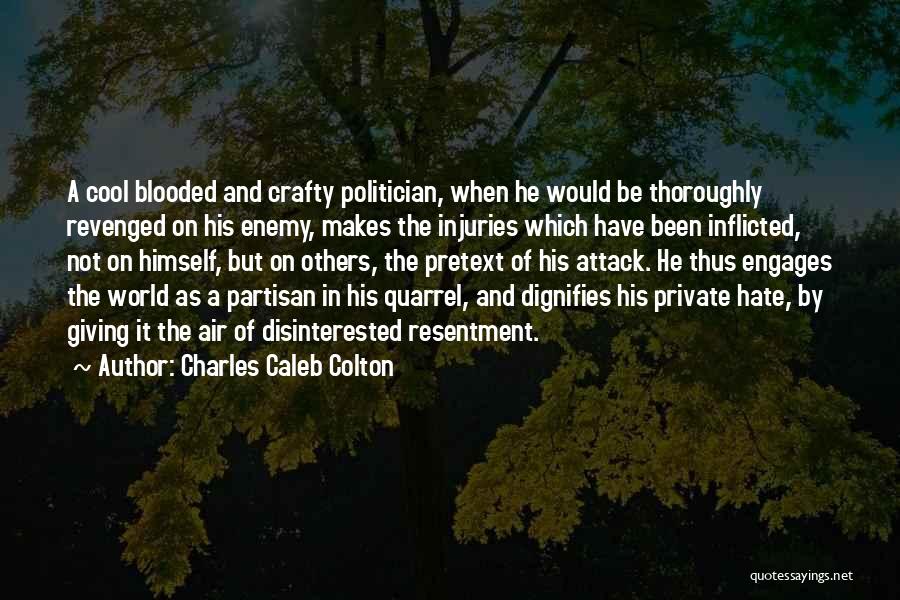 Best Crafty Quotes By Charles Caleb Colton