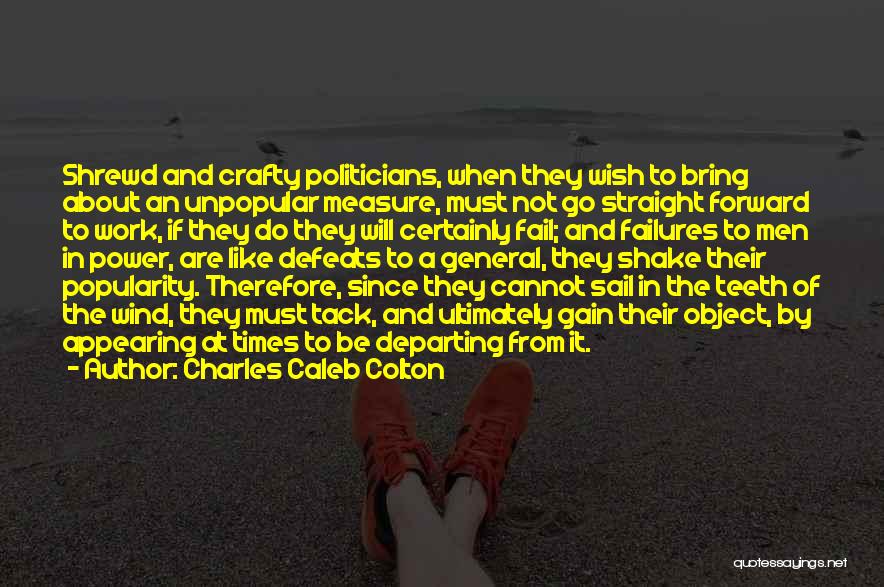 Best Crafty Quotes By Charles Caleb Colton