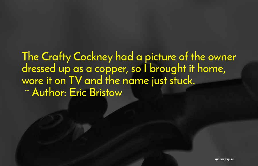 Best Crafty Quotes By Eric Bristow