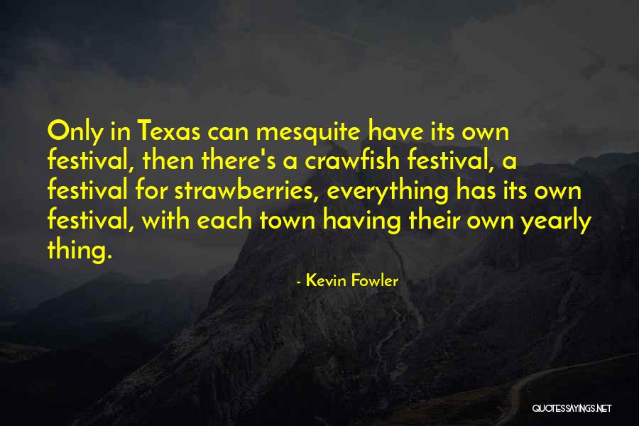 Best Crawfish Quotes By Kevin Fowler