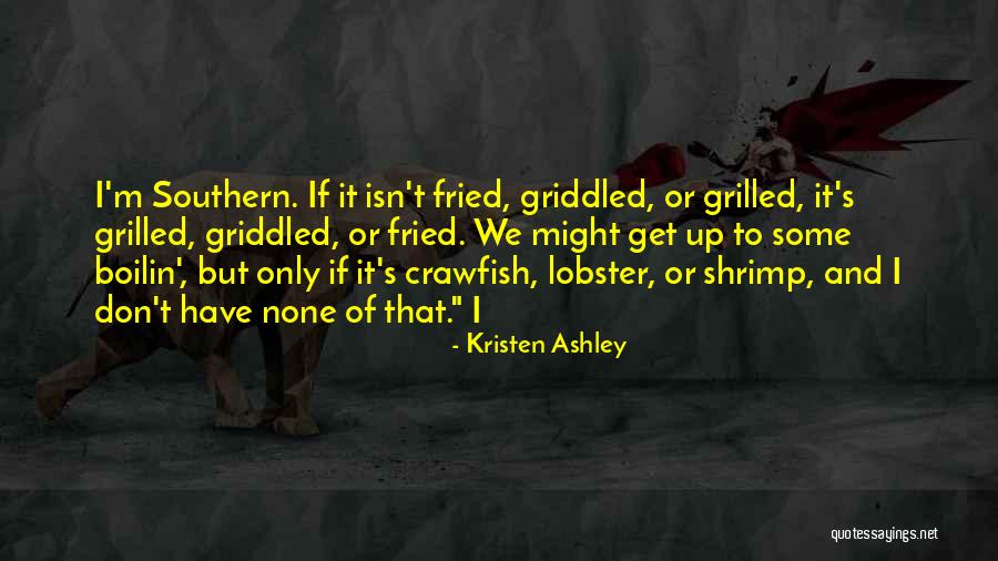 Best Crawfish Quotes By Kristen Ashley