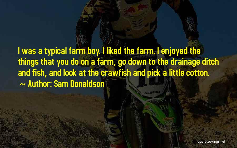 Best Crawfish Quotes By Sam Donaldson