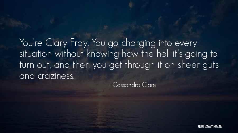 Best Craziness Quotes By Cassandra Clare