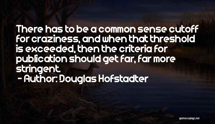 Best Craziness Quotes By Douglas Hofstadter