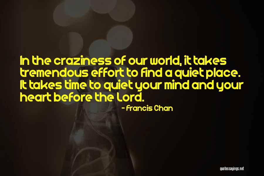 Best Craziness Quotes By Francis Chan Best Craziness Quotes By Francis Chan