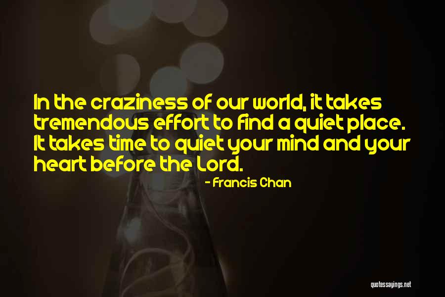 Best Craziness Quotes By Francis Chan