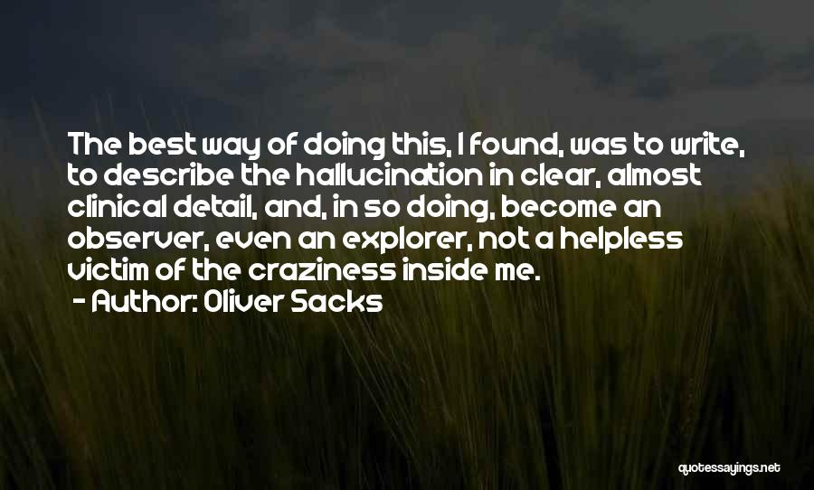 Best Craziness Quotes By Oliver Sacks