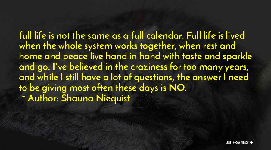 Best Craziness Quotes By Shauna Niequist